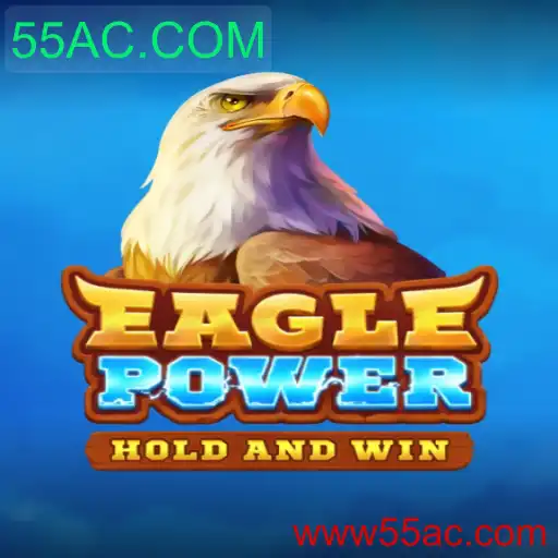 EaglePower: Descubra o Jogo que Está Dominando o Mundo em 55AC.COM